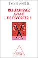 Télécharger le livre :  Réfléchissez avant de divorcer !