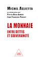 Télécharger le livre :  La Monnaie entre dettes et souveraineté