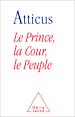 Télécharger le livre :  Le Prince, la Cour, le Peuple