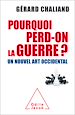 Télécharger le livre :  Pourquoi perd-on la guerre ?