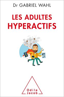 Télécharger le livre :  Les Adultes hyperactifs