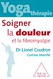 Télécharger le livre :  Yoga-thérapie : Soigner la douleur et la fibromyalgie