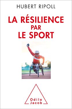 Télécharger le livre :  La Résilience par le sport