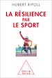 Télécharger le livre :  La Résilience par le sport