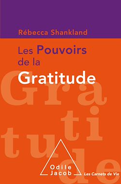 Télécharger le livre :  Les Pouvoirs de la gratitude