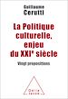 Télécharger le livre :  La Politique culturelle, enjeu du XXIe siècle
