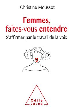 Télécharger le livre :  Femmes, faites-vous entendre