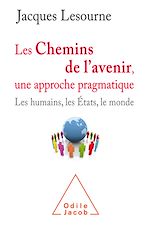 Download this eBook Les Chemins de l'avenir, une approche pragmatique