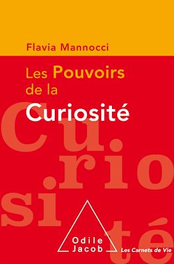 Télécharger le livre :  Les Pouvoirs de la curiosité