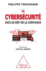 Download this eBook La Cybersécurité face au défi de la confiance
