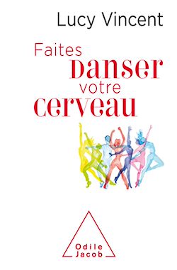 Télécharger le livre :  Faites danser votre cerveau