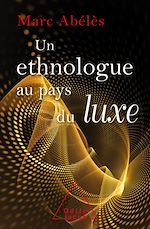 Download this eBook Un ethnologue au pays du luxe