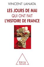 Download this eBook Les jours de mai qui ont fait l'histoire de France