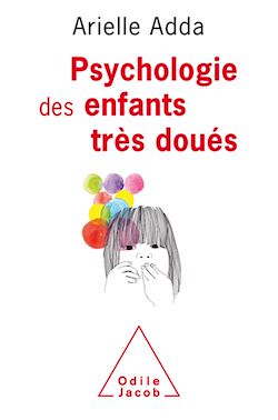 Télécharger le livre :  Psychologie des enfants très doués