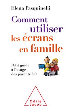Télécharger le livre :  Comment utiliser les écrans en famille
