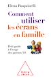 Télécharger le livre :  Comment utiliser les écrans en famille