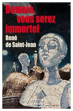 Download this eBook Demain, vous serez immortel