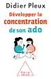 Télécharger le livre :  Développer la concentration de son ado