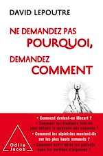 Download this eBook Ne demandez pas pourquoi, demandez comment