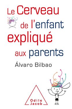 Télécharger le livre :  Le Cerveau de l'enfant expliqué aux parents