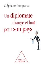 Download this eBook Un diplomate mange et boit pour son pays