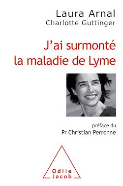 Télécharger le livre :  J'ai surmonté la maladie de Lyme