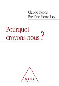 Télécharger le livre :  Pourquoi croyons-nous ?