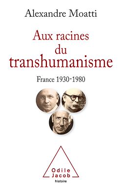 Télécharger le livre :  Aux racines du transhumanisme