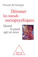 Télécharger le livre :  Dénouer les nœuds sociopsychiques