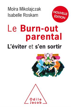 Le Burn-out parental | Mikolajczak, Moïra. Auteur