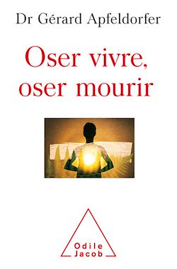 Télécharger le livre :  Oser vivre, oser mourir
