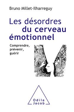 Télécharger le livre :  Les Désordres du cerveau émotionnel