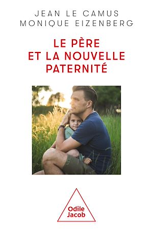 Le Père et la nouvelle paternité | Le Camus, Jean. Auteur