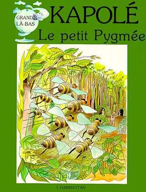 Téléchargez le livre :  Kapolé, le petit Pygmée