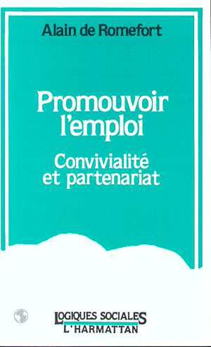 Téléchargez le livre :  Promouvoir l'emploi, convivialité et partenariat