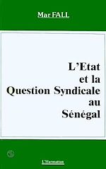 Télécharger le livre :  L'Etat et la question syndicale au Sénégal