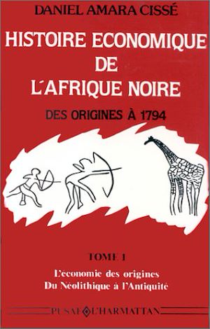 Téléchargez le livre :  Histoire économique de l'Afrique noire - Des origines à 1794