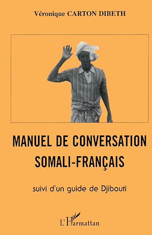 Téléchargez le livre :  Manuel de conversation somali-français
