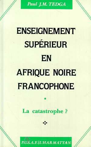 Téléchargez le livre :  Enseignement supérieur en Afrique Noire francophone
