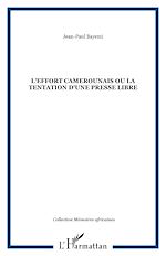 Download this eBook L'effort camerounais ou la tentation d'une presse libre