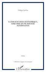 Download this eBook La société post-économique, esquisse d'une société alternative
