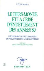 Télécharger le livre :  Le Tiers Monde et la crise de l'endettement des années 80