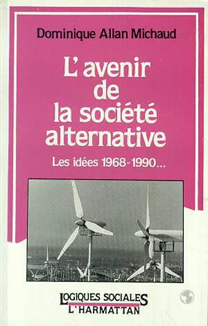 Téléchargez le livre :  L'avenir de la société alternative