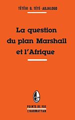 Télécharger le livre :  La question du plan Marshall et l'Afrique