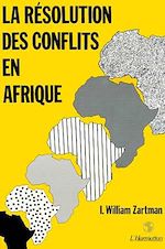 Télécharger le livre :  La résolution des conflits en Afrique