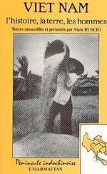 Télécharger le livre :  Le Vietnam: l'histoire, la terre, les hommes