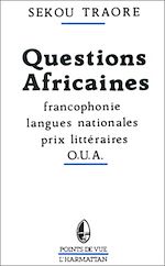 Télécharger le livre :  Questions africaines - Francophonie - Langues nationales - Prix littéraires - OUA