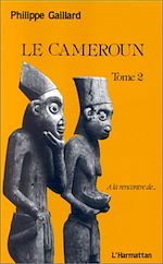 Télécharger le livre :  Le Cameroun tome 2