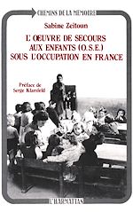 Télécharger le livre :  L'oeuvre de secours aux enfants sous l'Occupation en France