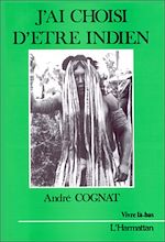 Télécharger le livre :  J'ai choisi d'être indien
